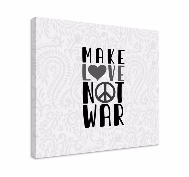 Cuadro frase Hacer el amor, no la guerra, cita - TenVinilo