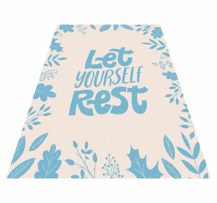 Alfombra vinílica frase déjate descansar - TenVinilo