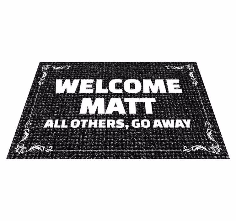 Alfombra vinilo Bienvenido mat los demás se van - TenVinilo