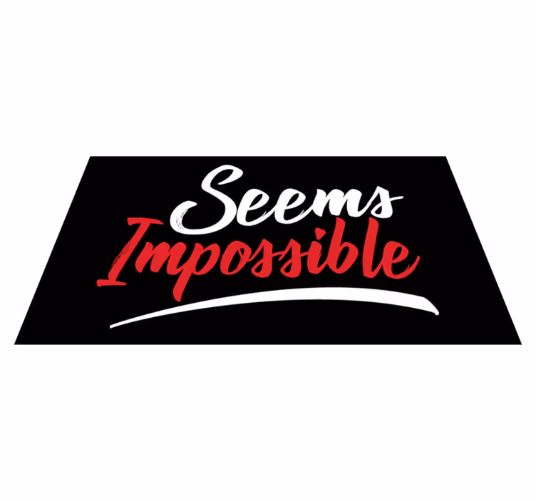 Alfombra vinílica frase parece imposible - TenVinilo