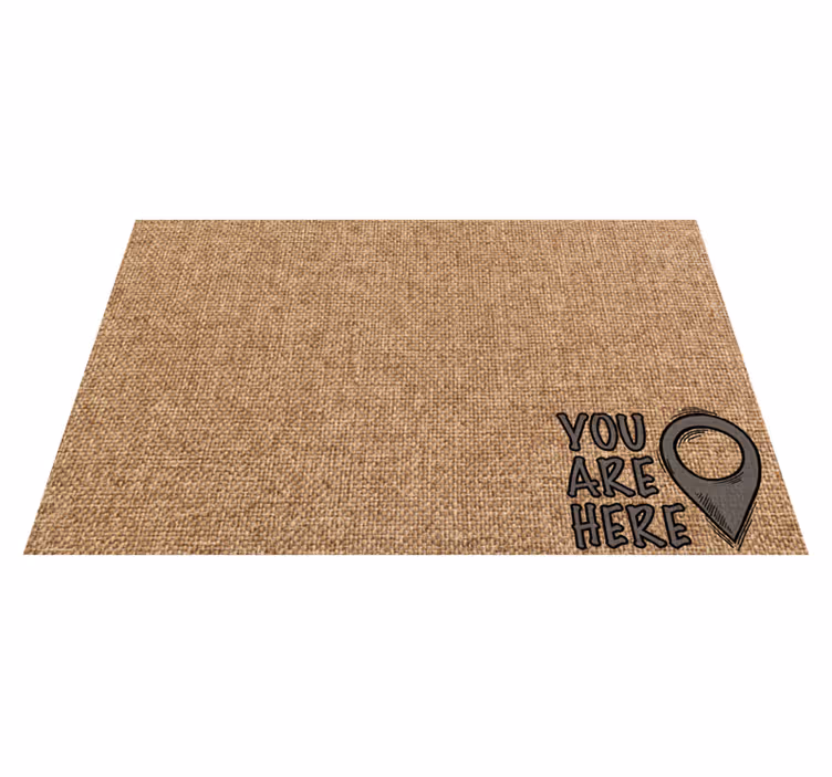 Alfombra vinílica con frase Estás ubicado aquí - TenVinilo
