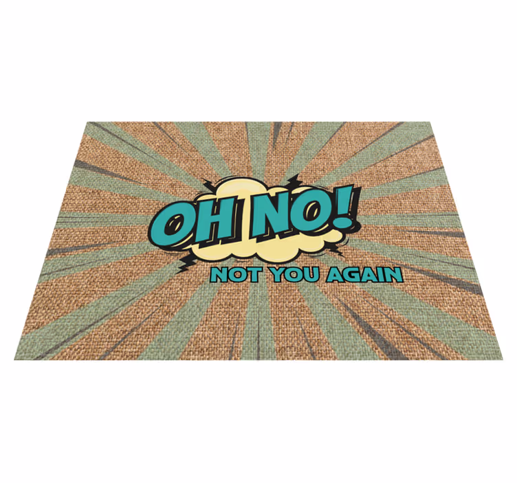 Alfombra vinílica frase oh no otra vez - TenVinilo