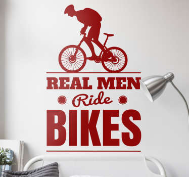 Vinilo decorativo real men ride bikes