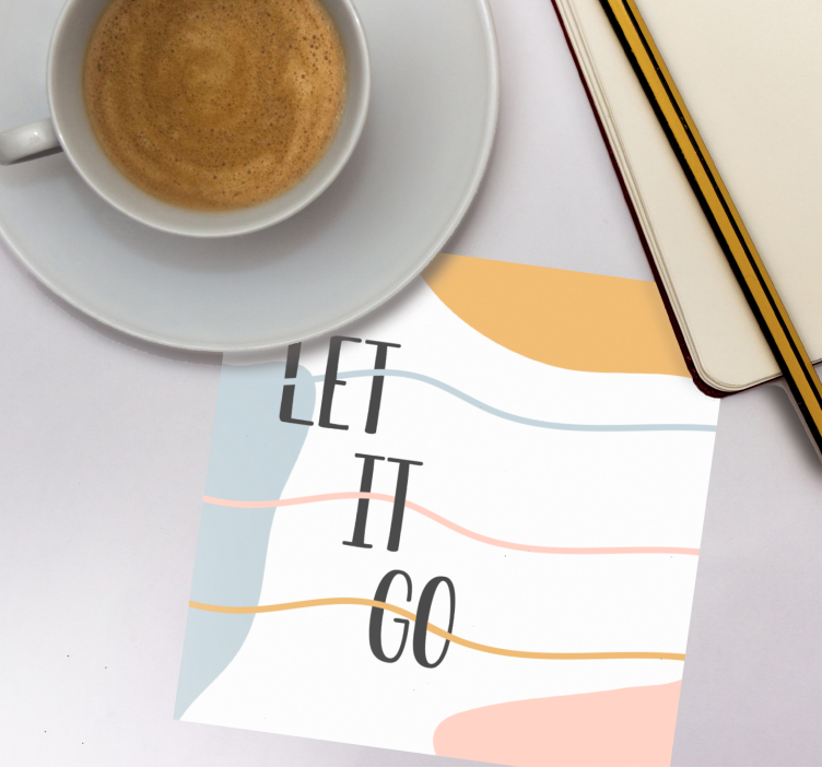 Posavasos con frases Déjalo ir frase - TenVinilo