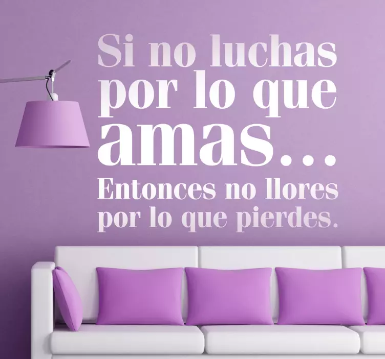 Vinilo decorativo si no luchas - TenVinilo