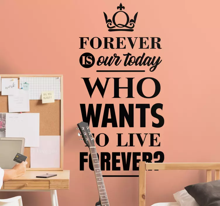 Vinilo decorativo letra canción "quien quiere vivir para siempre" - TenVinilo